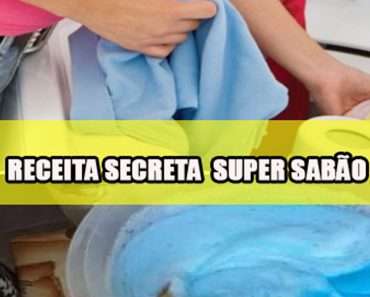 RECEITA SECRETA SUPER SABÃO LAVA ROUPAS