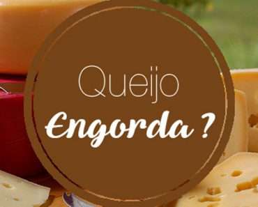 Queijo Engorda? Queijo na dieta!