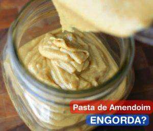 Pasta de Amendoim Engorda?